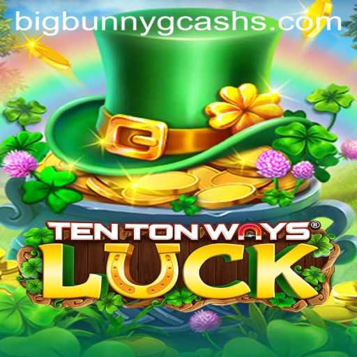 Discover the Fascinating World of TenTonWaysLuck: BigBunny GCash Awaits